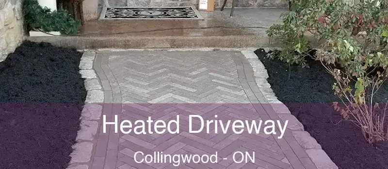 Heated Driveway Collingwood - ON